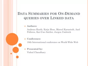 QUERIES OVER L INKED DATA  Authors:  Andreas Harth, Katja Hose, Marcel Karnstedt, Axel