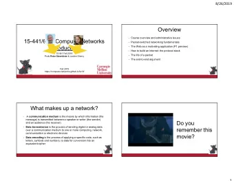 Overview  Course overview and administrative issues  15-441/641: Computer Networks