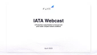 IATA Webcast A Production-ready Solution to forecast and   price under complex market conditions