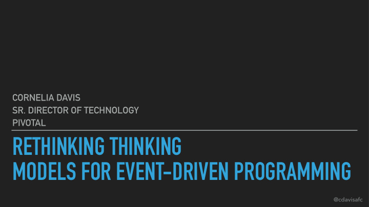 rethinking thinking models for event driven programming