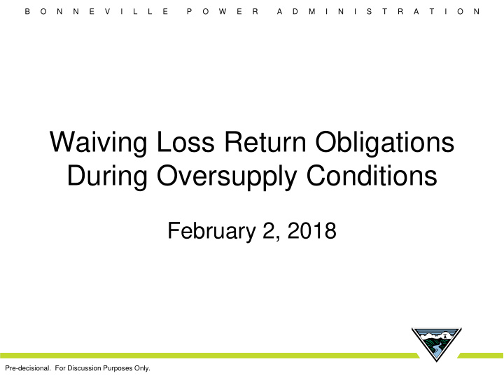 waiving loss return obligations during oversupply
