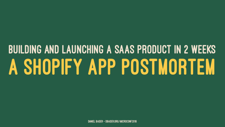 a shopify app postmortem