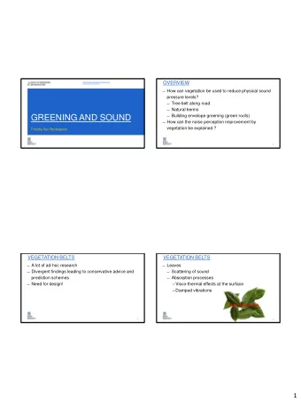 GREENING AND SOUND  Building envelope greening (green roofs)  How can the noise perception