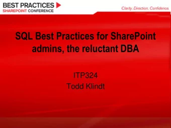 SQL Best Practices for SharePoint  admins, the reluctant DBA  ITP324  Todd Klindt  Todd Klindt,