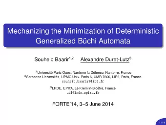 Mechanizing the Minimization of Deterministic  Generalized B  uchi Automata Souheib Baarir 1 , 2