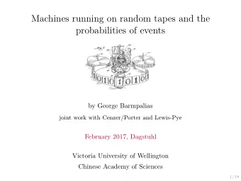 Machines running on random tapes and the  probabilities of events  by George Barmpalias  joint work