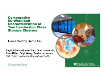 Compar  omparativ  ive  e  I/O  O Wor  orkload  kload  Char  haract  acter  eriz  ization  ion of