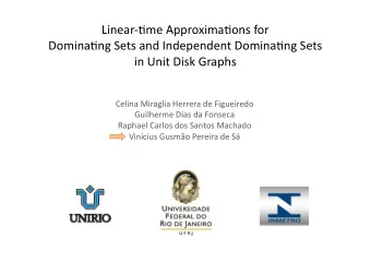 Linear-(me  Approxima(ons  for    Domina(ng  Sets  and  Independent