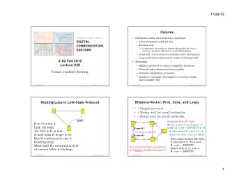11/26/12  F  ailures  Problems:Links and switches could fail  Advertisements could get lost