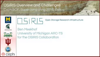 OSiRIS Overview and Challenges  Ceph BOF, Supercomputing 2018, Dallas  Open Storage Research