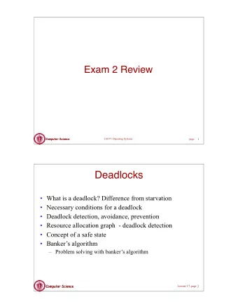 Deadlocks   What is a deadlock? Difference from starvation   Necessary conditions for a