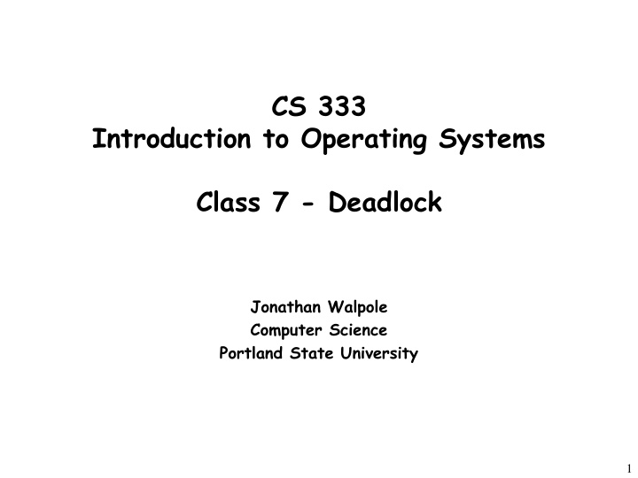 cs 333 introduction to operating systems class 7 deadlock