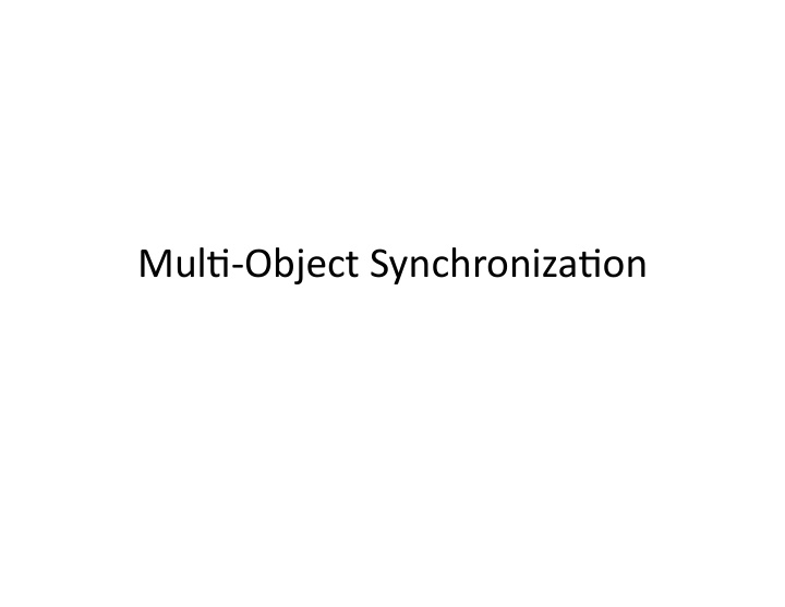 mul object synchroniza on mul object programs