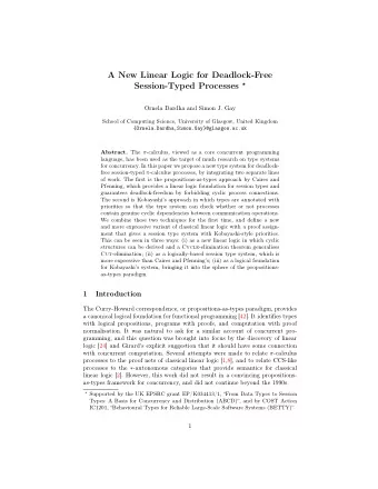 A New Linear Logic for Deadlock-Free Session-Typed Processes   Ornela Dardha and Simon J. Gay