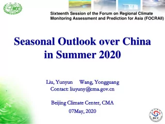 Seasonal Outlook over China  in Summer 2020  Liu,  u, Yunyun  yun  Wang,  g, Yongg  gguang  uang