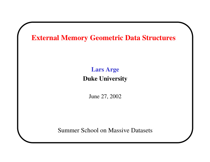 external memory geometric data structures