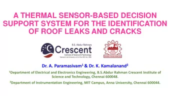 SUPPORT SYSTEM FOR THE IDENTIFICATION  OF ROOF LEAKS AND CRACKS Dr. A. Paramasivam 1 &amp; Dr. K.