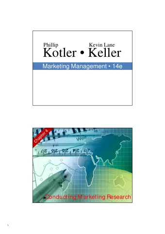 Kotler  Keller  Marketing Management  14e  Conducting M arketing Research    Discussion