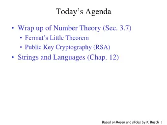 Todays Agenda  Wrap up of Number Theory (Sec. 3.7)   Fermats Little Theorem  Public