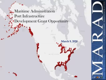 Maritime Administration  Port Infrastructure  Development Grant Opportunity  March 9, 2020