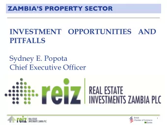 INVESTMENT  OPPORTUNITIES  AND  PITFALLS  Sydney E. Popota  Chief Executive Officer  1  ABOUT REAL