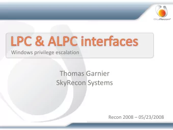 Thomas Garnier  SkyRecon Systems Recon 2008  05/23/2008  Overview  Introduction  LPC