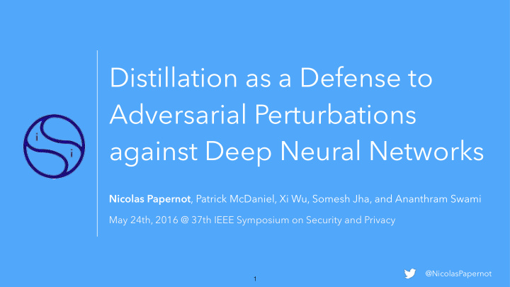 distillation as a defense to adversarial perturbations