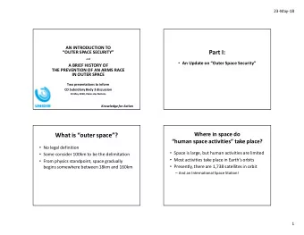 Part I:  OUTER SPACE SECURITY  and  An Update on Outer Space Security  A BRIEF