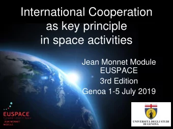 as key principle  in space activities  Jean Monnet Module  EUSPACE  3rd Edition  Genoa 1-5 July