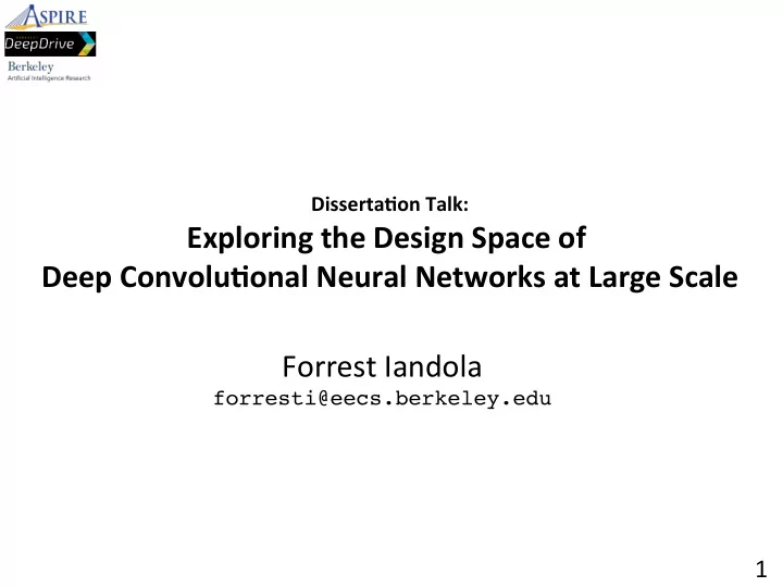 exploring the design space of deep convolu onal neural