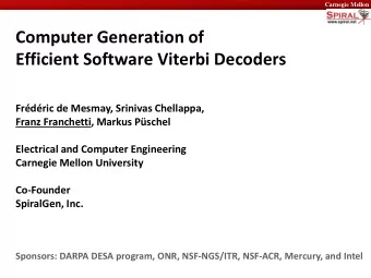 Computer Generation of  Efficient Software Viterbi Decoders  Frdric de Mesmay, Srinivas