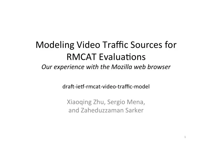 modeling video traffic sources for rmcat evalua9ons