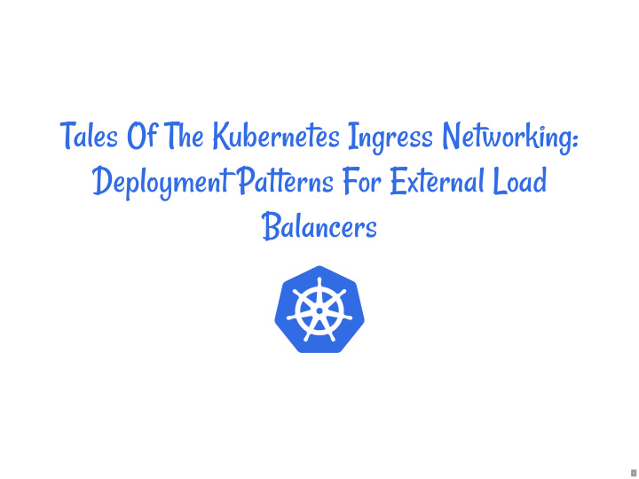 tales of the kubernetes ingress networking deployment