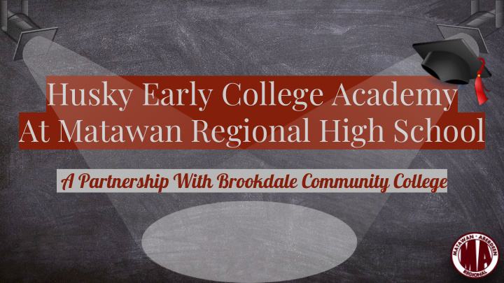 husky early college academy at matawan regional high