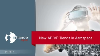 New AR/VR Trends in Aerospace  04.19.17  Agenda  Introductions  The State of VR/AR  VR/AR: What is