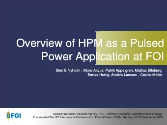 Overview of HPM as a Pulsed  Overview of HPM as a Pulsed  Power Application at FOI  Power