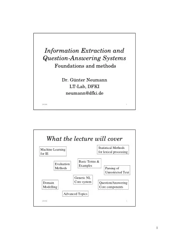 Information Extraction and  Question-Answering Systems  Foundations and methods  Dr. Gnter