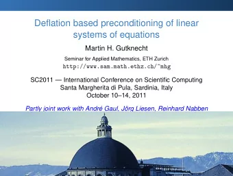 Deflation based preconditioning of linear  systems of equations  Martin H. Gutknecht  Seminar for