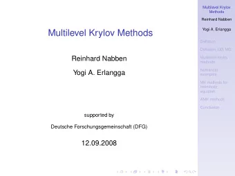 Multilevel Krylov Methods  Deflation  Deflation, DD, MG  Reinhard Nabben  Multilevel Krylov