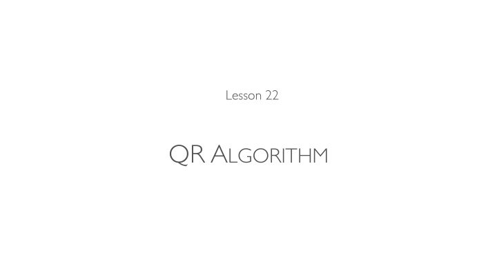 the qr algorithm is a method for calculating all
