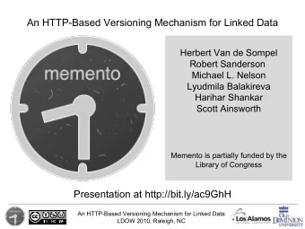 An HTTP-Based Versioning Mechanism for Linked Data  Herbert Van de Sompel  Robert Sanderson