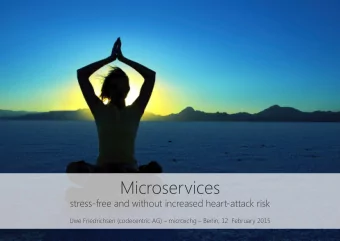 Microservices stress-free and without increased heart-attack risk Uwe Friedrichsen (codecentric AG)