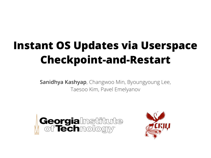 instant os updates via userspace checkpoint and restart