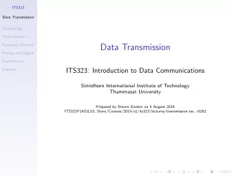 Data Transmission  Analog and Digital  Impairments  Capacity  ITS323: Introduction to Data