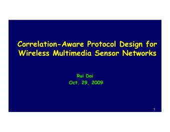 1  Outline  Introduction to WMSNs  Spatial correlation for visual information in WMSNs