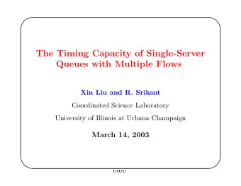 The Timing Capacity of Single-Server  Queues with Multiple Flows  Xin Liu and R. Srikant