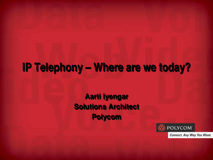 ip telephony where are we today ip telephony where are we