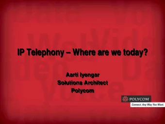 IP Telephony  Where are we today?  IP Telephony  Where are we today?  Aarti Iyengar  Aarti