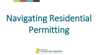 Nav  avigat  ating R  g Residential  al  Pe  Permitting  Residential Permitting    Lot