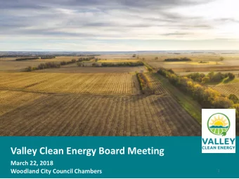 Valley Clean Energy Board Meeting  March 22, 2018  Woodland City Council Chambers  1  Consent